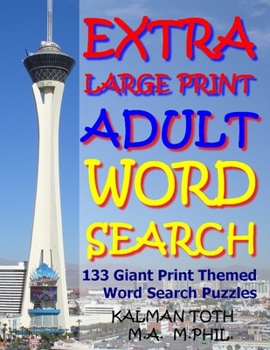 Paperback Extra Large Print Adult Word Search: 133 Giant Print Themed Word Search Puzzles [Large Print] Book