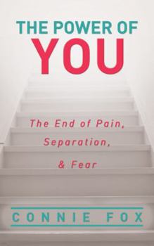 Paperback The Power of You: The End of Pain, Separation, and Fear Book