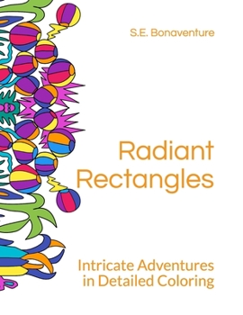 Paperback Radiant Rectangles: Intricate Adventures in Detailed Coloring Book