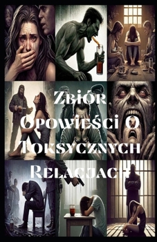 Paperback Zbiór Opowiadań o Toksycznych Relacjach [Polish] Book