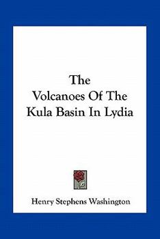 Paperback The Volcanoes Of The Kula Basin In Lydia Book