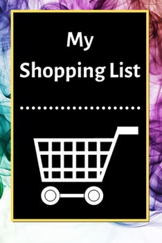 Paperback My Shopping List: Checklist Notebook 6x9 Shopping List Planner Organizer, 120 Pages Book