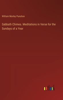 Hardcover Sabbath Chimes. Meditations in Verse for the Sundays of a Year Book