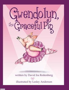 Hardcover Gwendolyn, the Graceful Pig Book