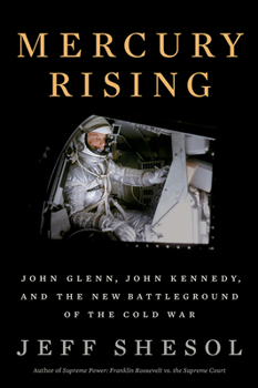 Hardcover Mercury Rising: John Glenn, John Kennedy, and the New Battleground of the Cold War Book