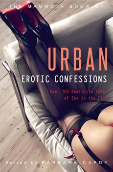Paperback The Mammoth Book of Urban Erotic Confessions Book