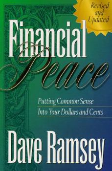 Paperback Financial Peace: Putting Common Sense Into Your Dollars and Cents Book
