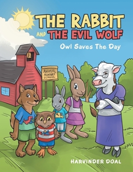 Paperback The Rabbit and the Evil Wolf: Owl Saves the Day Book