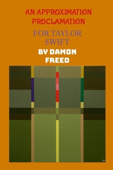 Paperback An Approximation Proclamation, for Taylor Swift Book