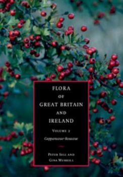 Hardcover Flora of Great Britain and Ireland, Volume 2: Capparaceae - Rosaceae Book