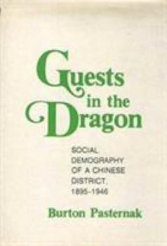 Hardcover Guests in the Dragon: Social Demography of a Chinese District Book