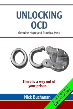 Paperback Unlocking OCD: Genuine Hope and Practical Help Book