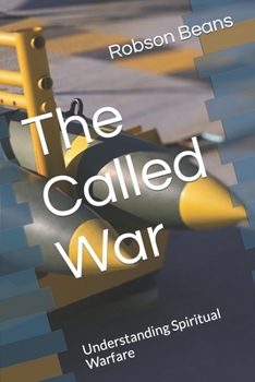 Paperback The Called War: Understanding Spiritual Warfare Book