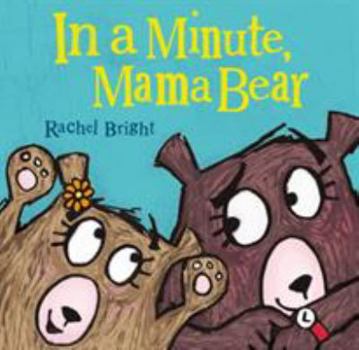 Hardcover In a Minute, Mama Bear Book