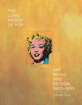 Hardcover The Long March of Pop: Art, Music, and Design, 1930-1995 Book