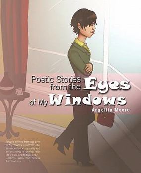 Paperback Poetic Stories from the Eyes of My Windows Book