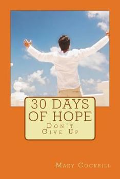 Paperback 30 Days of Hope: Don't Give Up Book