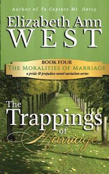 Paperback The Trappings of Marriage: A Pride and Prejudice Novel Variation Book