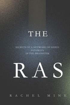The Ras: Secrets of a network of nerve pathways in the brainstem