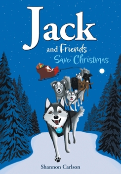Paperback Jack and Friends Save Christmas: Jack and Friends Book