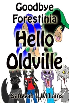 Paperback Goodbye Forestinia Hello Oldville Book