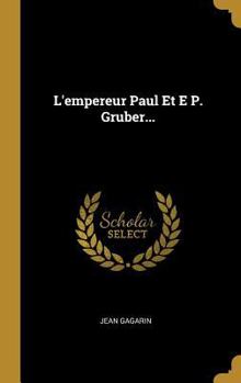 Hardcover L'empereur Paul Et E P. Gruber... [French] Book