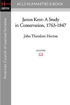 Paperback James Kent: A Study in Conservation, 1763-1847 Book