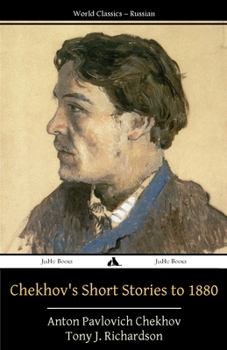 Chekhov's Short Stories to 1880 - Dual Language