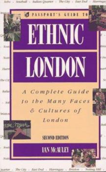 Paperback Passport's Guide to Ethnic London: A Complete Guide to the Many Faces and Cultures of London Book