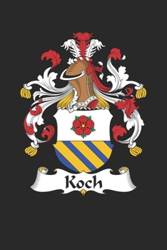 Paperback Koch: Koch Coat of Arms and Family Crest Notebook Journal (6 x 9 - 100 pages) Book