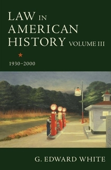 Law in American History, Volume III: 1930-2000 - Book #3 of the Law in American History