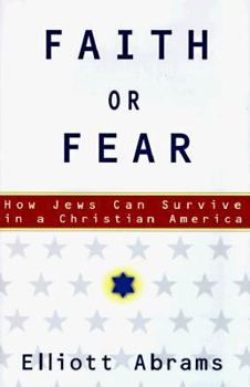 Hardcover Faith or Fear: How Jews Can Survive in a Christian America Book