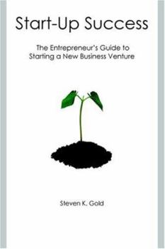 Paperback Start-Up Success: The Entrepreneur's Guide to Starting a New Business Venture Book