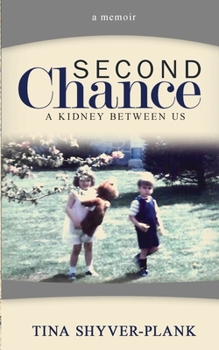 Paperback Second Chance: A Kidney Between Us Book