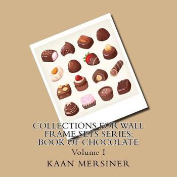 Paperback Collections for Wall Frame Sets Series: Book of Chocolate Book
