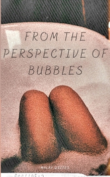 Paperback From the Perspective of Bubbles: Modern Romance Book