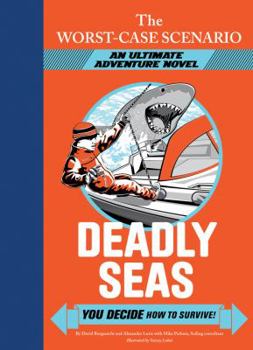 Hardcover The Worst-Case Scenario: Deadly Seas (an Ultimate Adventure Novel) Book