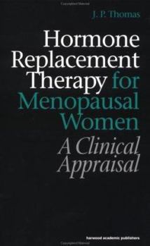 Hardcover Hormone Replacement Therapy for Menopausal Women: A Clinical Appraisal Book