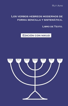 Paperback Los verbos hebreos modernos de forma sencilla y sistemática.: Libro de texto. [Spanish] Book