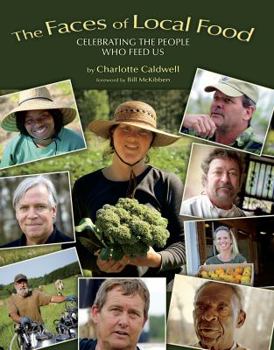 Hardcover Faces of Local Food: Celebrating the People Who Feed Us Book