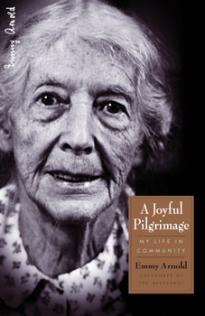 A Joyful Pilgrimage: My Life in Community - Book  of the Bruderhof History Series