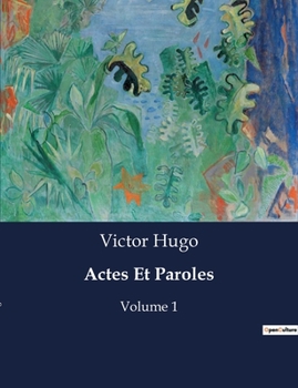 Paperback Actes Et Paroles: Volume 1 [French] Book