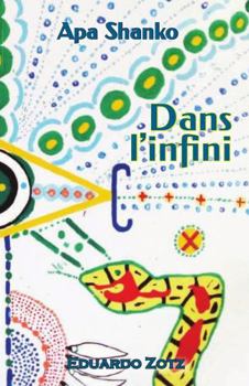 Dans l'infini: Apa Shanko (French Edition)
