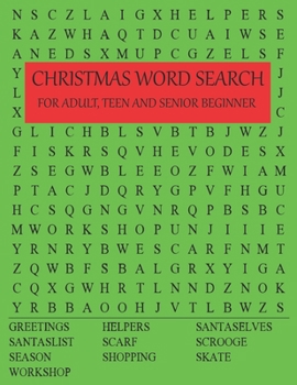 CHRISTMAS WORD SEARCH FOR ADULT, TEEN AND SENIOR BEGINNER: Games and puzzle book designed to keep your brain sharp & young.