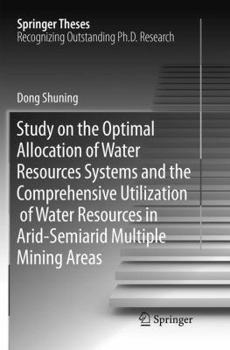 Paperback Study on the Optimal Allocation of Water Resources Systems and the Comprehensive Utilization of Water Resources in Arid-Semiarid Multiple Mining Areas Book