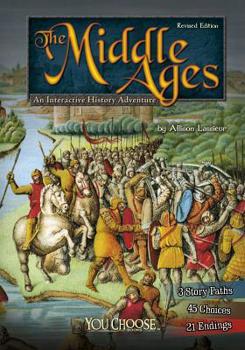 The Middle Ages: An Interactive History Adventure - Book  of the You Choose Books