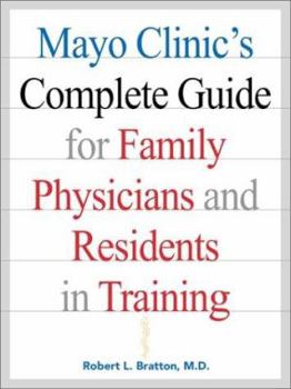 Hardcover Mayo Clinic's Complete Guide for Family Physicians and Residents in Training Book