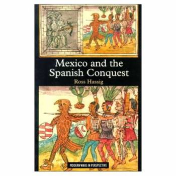 Paperback Mexico and the Spanish Conquest Book