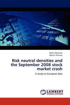 Paperback Risk neutral densities and the September 2008 stock market crash Book