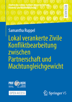 Paperback Lokal Verankerte Zivile Konfliktbearbeitung Zwischen Partnerschaft Und Machtungleichgewicht [German] Book